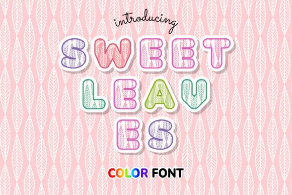 Sweet Leaves: A Foliage-Inspired Color Font for Modern Design